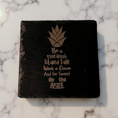 Slate Coaster - Be a Pineapple (Body as Text)