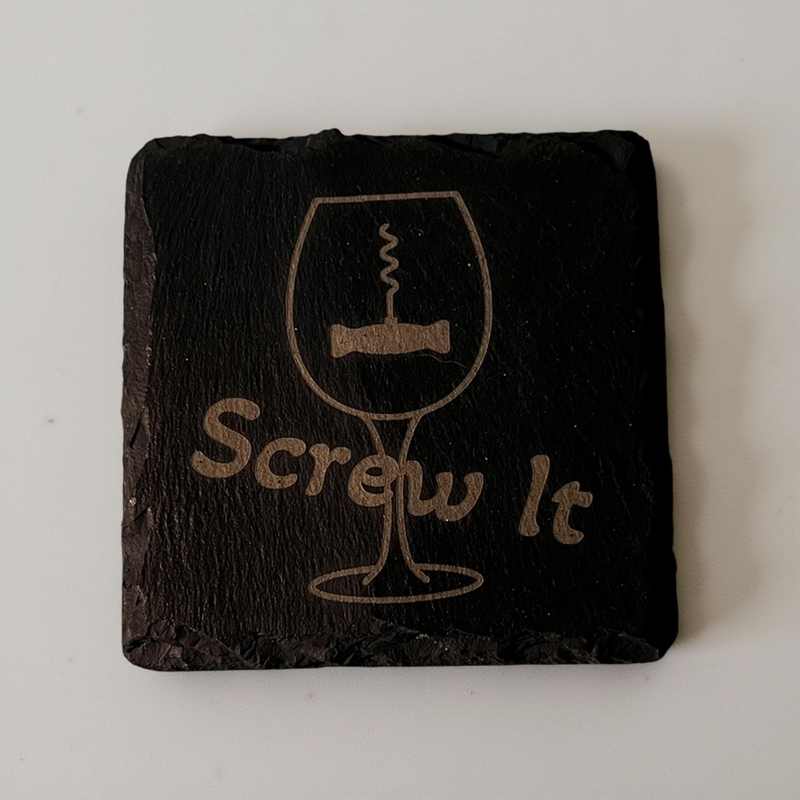 Slate Coaster - Screw It Wine Glass